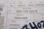 VOLKSVAGEN tensioning roller 06D109243B